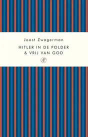 Omslag van Hitler in de polder & Vrij van God