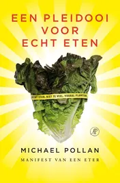 Omslag van Een pleidooi voor echt eten