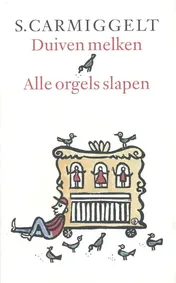 Omslag van Duiven melken & Alle orgels slapen