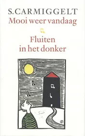 Omslag van Mooi weer vandaag & Fluiten in het donker