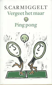 Omslag van Vergeet het maar & ping pong