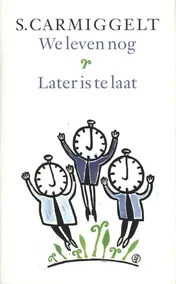 Omslag van We leven nog; Later is te laat