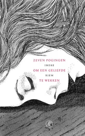 Omslag van Zeven pogingen om een geliefde te wekken