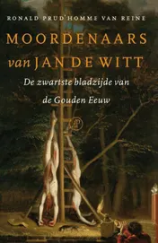 Omslag van Moordenaars van Jan de Witt