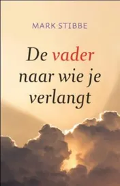 Omslag van De vader naar wie je verlangt