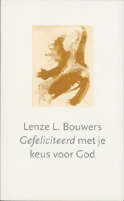 Omslag van Gefeliciteerd met je keus voor God