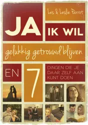 Omslag van Ja ik wil gelukkig getrouwd blijven