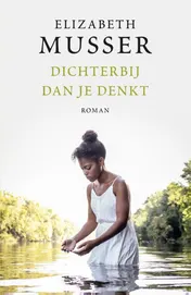 Omslag van Dichterbij dan je denkt