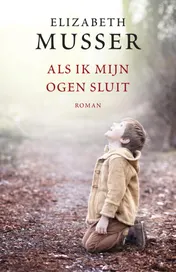 Omslag van Als ik mijn ogen sluit