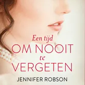 Omslag van Een tijd om nooit te vergeten