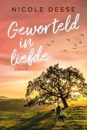 Omslag van Geworteld in liefde