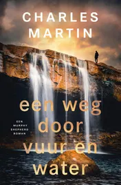Omslag van Een weg door vuur en water