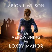 Omslag van De verdwijning bij Loxby Manor