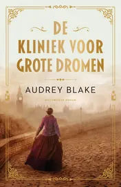 Omslag van De kliniek voor grote dromen