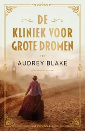 Omslag van De kliniek voor grote dromen