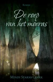 Omslag van De roep van het moeras