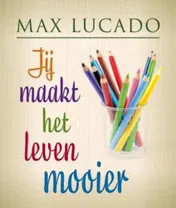 Omslag van Jij maakt het leven mooier