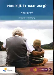 Omslag van Naslagwerk Hoe kijk ik naar zorg?