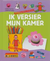 Omslag van Basistechnieken ik versier mijn kamer