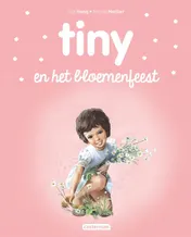 Omslag van Tiny op het bloemenfeest