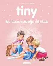 Omslag van Tiny en haar vriendje de mus