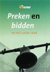 Omslag van Preken en bidden in het Lucasjaar