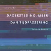 Omslag van Dagbesteding, meer dan tijdpassering