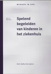 Omslag van Spelend begeleiden van kinderen in het ziekenhuis
