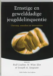 Omslag van Ernstige en gewelddadige jeugddelinquentie