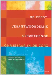 Omslag van De eerstverantwoordelijk verzorgende - onmisbaar in de zorg