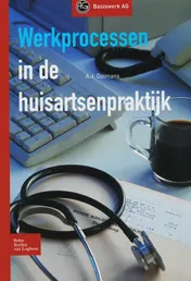 Omslag van Werkprocessen in de huisartsenpraktijk