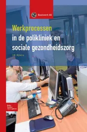 Omslag van Werkprocessen in polikliniek en sociale gezondheidszorg