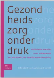 Omslag van De gezondheidszorg onder druk