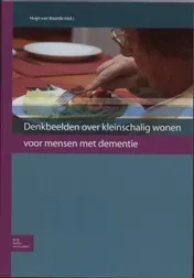 Omslag van Denkbeelden over kleinschalig wonen voor mensen met dementie
