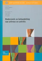 Omslag van Onderzoek en behandeling van artrose en artritis