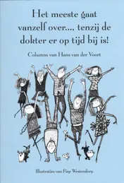 Omslag van Het meeste gaat vanzelf over..., tenzij de dokter er op tijd bij is!