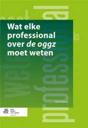 Omslag van Wat elke professional over de oggz moet weten