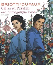 Omslag van Callas en Pasolini, een onmogelijke liefde