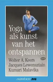 Omslag van Yoga als kunst van het onstpannen