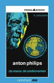 Omslag van Anton Philips - de mens, de ondernemer