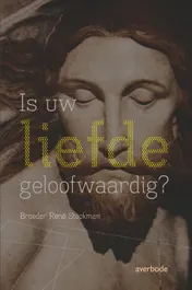 Omslag van Is uw liefde geloofwaardig?