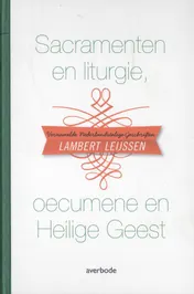 Omslag van Sacramenten en liturgie, oecumene en de heilige geest