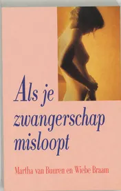 Omslag van Als je zwangerschap misloopt