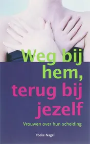 Omslag van Weg bij hem, terug bij jezelf