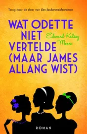 Omslag van Wat Odette niet vertelde (maar James allang wist)