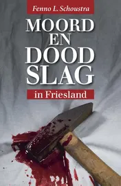 Omslag van Moord en doodslag in Friesland