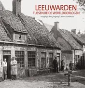 Omslag van Leeuwarden tussen beide wereldoorlogen