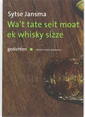 Omslag van Wa't tate seit moat ek whisky sizze