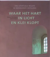 Omslag van Waar het hart in licht en klei klopt