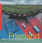 Omslag van Friesland een contrastrijke provincie